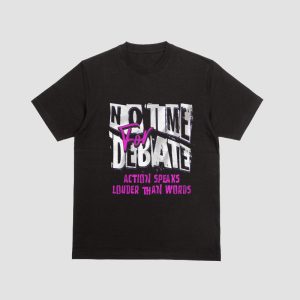 No Time to Debate Black T-Shirt